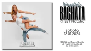 Warsztaty BACHATY z Krissem i Natalią w SALSAme Dance Studio / 13.01.2024 / Lublin