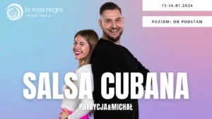 Salsa cubana od podstaw z Patrycją & Michałem  - zajęcia weekendowe