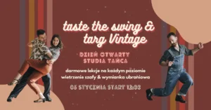 Taste The Swing & Targ Vintage | Dzień Otwarty Studia Tańca | Darmowe Lekcje