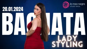 Bachata Lady Styling z Dorotą - zajęcia weekendowe