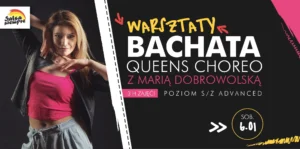 Warsztaty BACHATA QUEENS CHOREO z Marią Dobrowolską!